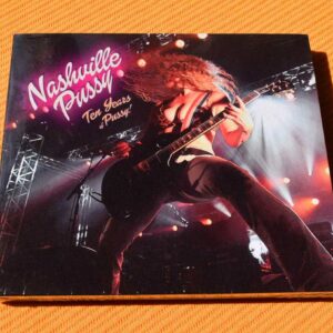 Nashville Pussy - Ten Years Of Pussy (digipak 2 CD)