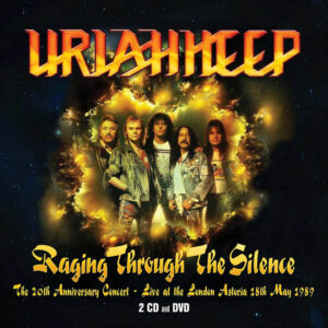 Uriah Heep - Raging Through The Silence: The 20th Anniversary Concert (digipak 2 CD + DVD)